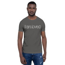 Load image into Gallery viewer, Short-Sleeve Unisex T-Shirt - I am loved