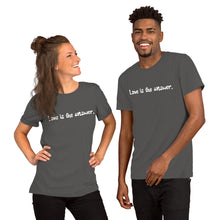 Load image into Gallery viewer, Short-Sleeve Unisex T-Shirt - Love is the answer