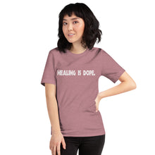 Load image into Gallery viewer, Short-Sleeve Unisex T-Shirt - Healing is DOPE