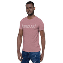 Load image into Gallery viewer, Short-Sleeve Unisex T-Shirt - I am loved