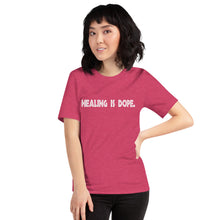 Load image into Gallery viewer, Short-Sleeve Unisex T-Shirt - Healing is DOPE