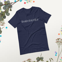 Load image into Gallery viewer, Short-Sleeve Unisex T-Shirt - Breathe
