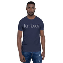 Load image into Gallery viewer, Short-Sleeve Unisex T-Shirt - I am loved