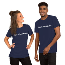 Load image into Gallery viewer, Short-Sleeve Unisex T-Shirt - Love is the answer