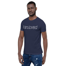 Load image into Gallery viewer, Short-Sleeve Unisex T-Shirt - I am loved