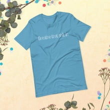 Load image into Gallery viewer, Short-Sleeve Unisex T-Shirt - Breathe