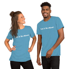 Load image into Gallery viewer, Short-Sleeve Unisex T-Shirt - Love is the answer