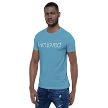Load image into Gallery viewer, Short-Sleeve Unisex T-Shirt - I am loved