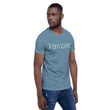 Load image into Gallery viewer, Short-Sleeve Unisex T-Shirt - I am loved