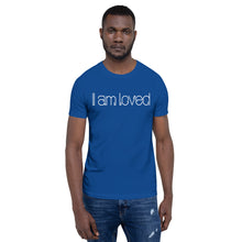 Load image into Gallery viewer, Short-Sleeve Unisex T-Shirt - I am loved