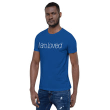 Load image into Gallery viewer, Short-Sleeve Unisex T-Shirt - I am loved