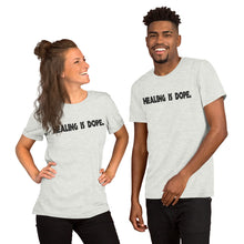 Load image into Gallery viewer, Short-Sleeve Unisex T-Shirt - Healing is Dope
