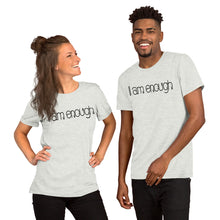Load image into Gallery viewer, Short-Sleeve Unisex T-Shirt - I am enough
