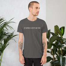 Load image into Gallery viewer, Short-Sleeve Unisex T-Shirt - Mine is better
