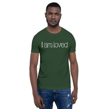 Load image into Gallery viewer, Short-Sleeve Unisex T-Shirt - I am loved
