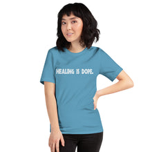 Load image into Gallery viewer, Short-Sleeve Unisex T-Shirt - Healing is DOPE
