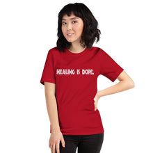 Load image into Gallery viewer, Short-Sleeve Unisex T-Shirt - Healing is DOPE
