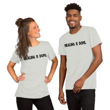 Load image into Gallery viewer, Short-Sleeve Unisex T-Shirt - Healing is Dope
