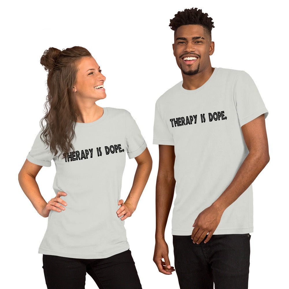 Short-Sleeve Unisex T-Shirt - Therapy is DOPE