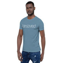 Load image into Gallery viewer, Short-Sleeve Unisex T-Shirt - I am loved
