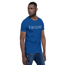 Load image into Gallery viewer, Short-Sleeve Unisex T-Shirt - I am loved
